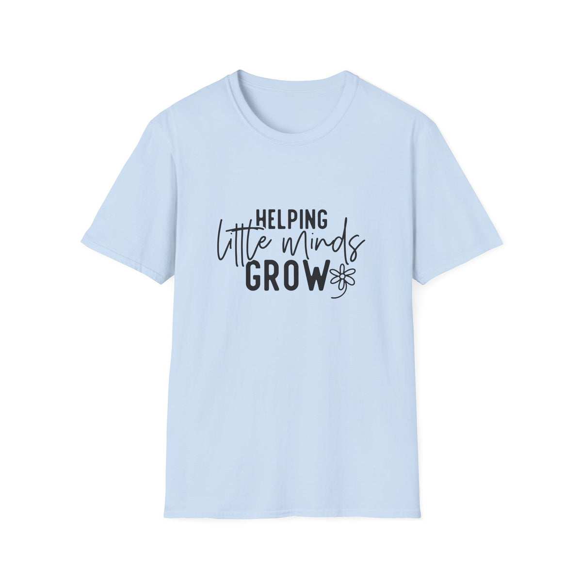 Helping Little Minds Grow T-Shirt — Teacher / Early Childhood Educator Top