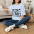 Coffee Gives Me Teacher Powers T-Shirt