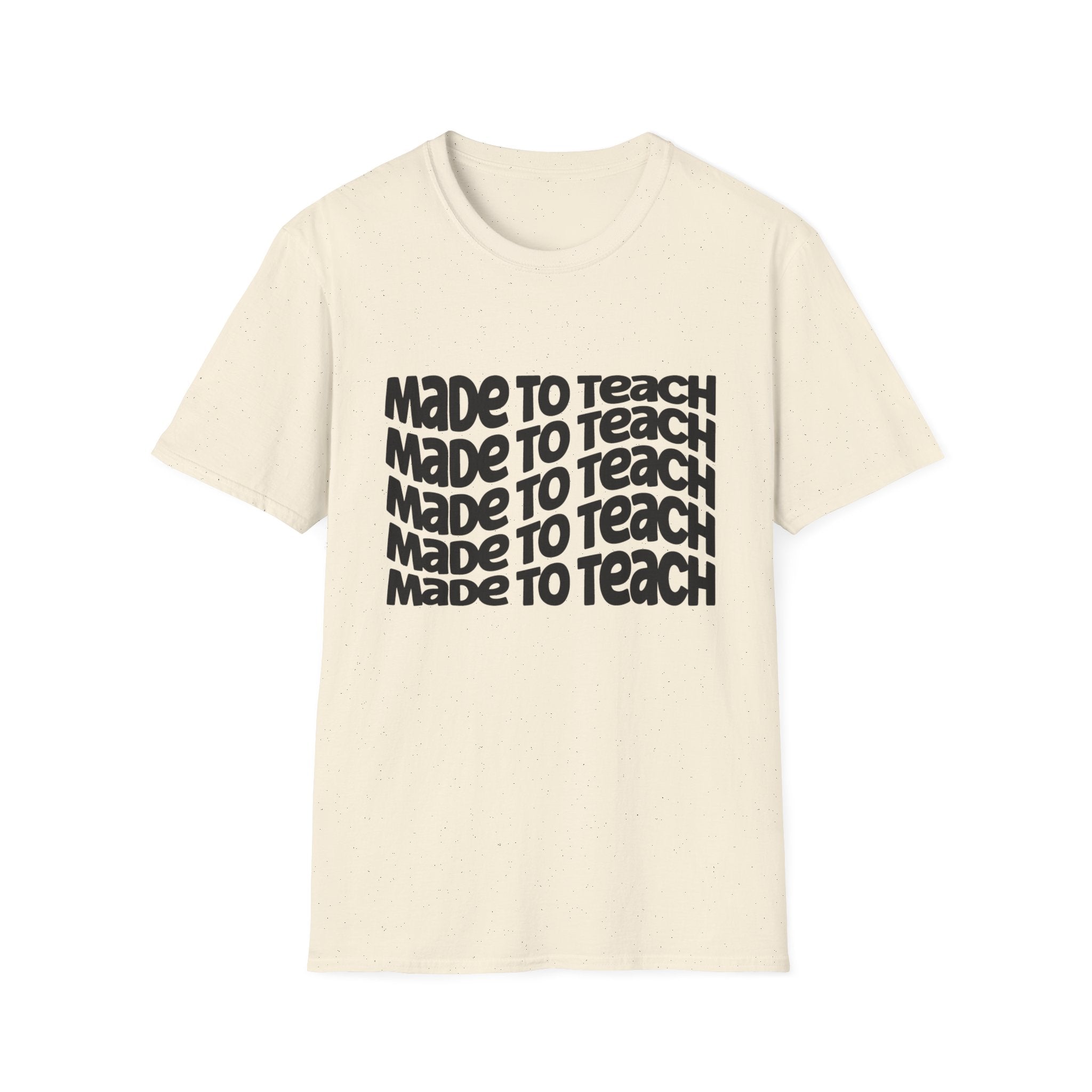 Made to Teach T-Shirt