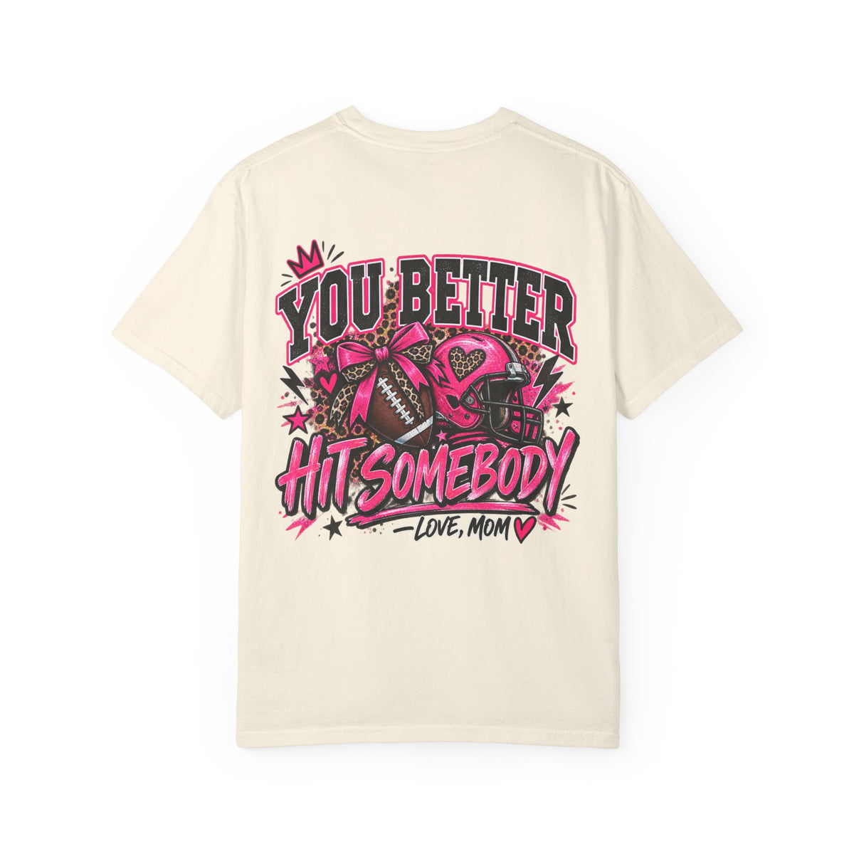 You Better Hit Somebody Football Mom Game Day Tee
