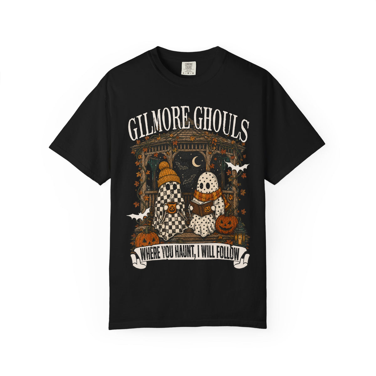 Halloween Ghosts Tee — "Where You Haunt, I Will Follow" Pumpkin Night T-Shirt